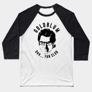 Goldblum Fan Club Baseball T-Shirt